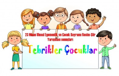 23 Nisan Resim ve Şiir yarışmamız sonuçlandı